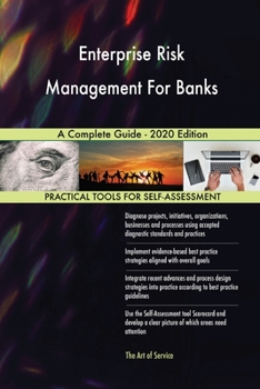Paperback Enterprise Risk Management For Banks A Complete Guide - 2020 Edition Book