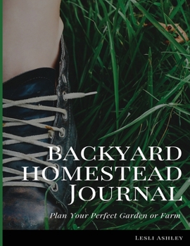 Backyard Homestead Journal