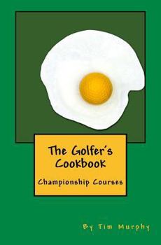 Paperback The Golfer's Cookbook: Championship Courses Book