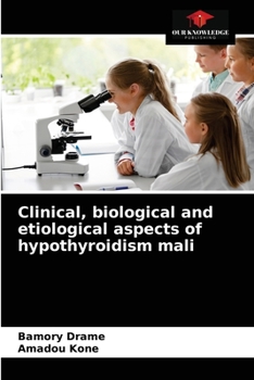 Paperback Clinical, biological and etiological aspects of hypothyroidism mali Book