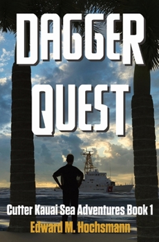 Paperback Dagger Quest: A Cutter Kauai Sea Adventure Book