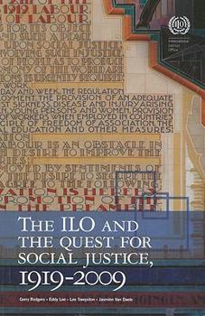 Paperback The International Labour Organization and the Quest for Social Justice, 1919-2009 Book