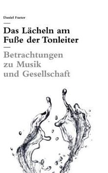 Hardcover Das Lächeln am Fuße der Tonleiter [German] Book