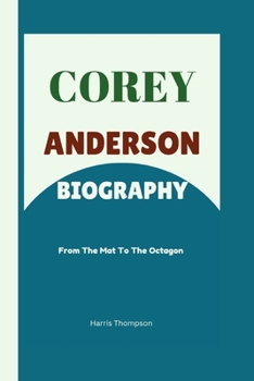 Corey Anderson Biography: From The Mat To The Octagon