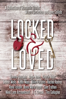 Paperback Locked and Loved: An Isolated Romance Collection Book