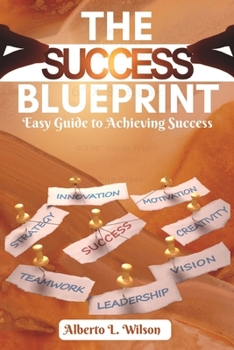 Paperback Success Blueprint: Easy Guide to Achieving Success Book