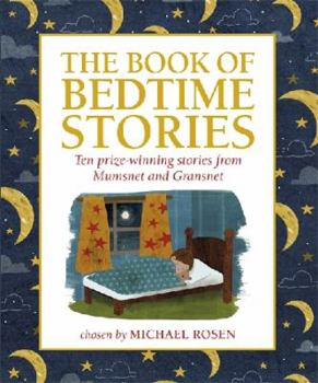 The Book of Bedtime Stories: Ten Prize-winning Stories from Mumsnet and Gransnet