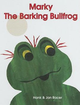 Hardcover Marky the Barking Bullfrog Book