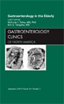 Hardcover Gastroenterology in the Elderly, an Issue of Gastroenterology Clinics: Volume 38-3 Book