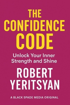 Paperback The Confidence Code: Unlock Your Inner Strength and Shine Book