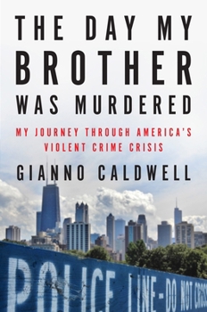 Hardcover The Day My Brother Was Murdered: My Journey Through America's Violent Crime Crisis Book