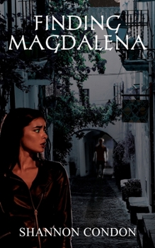 Finding Magdalena - Book #1 of the Magdalena