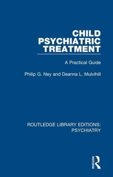 Paperback Child Psychiatric Treatment: A Practical Guide Book