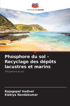 Paperback Phosphore du sol - Recyclage des dépôts lacustres et marins [French] Book