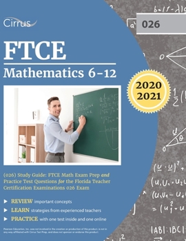 Paperback FTCE Mathematics 6-12 (026) Study Guide: FTCE Math Exam Prep and Practice Test Questions for the Florida Teacher Certification Examinations 026 Exam Book