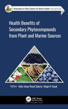 Hardcover Health Benefits of Secondary Phytocompounds from Plant and Marine Sources Book