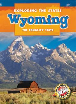Wyoming: The Equality State - Book  of the Exploring the States