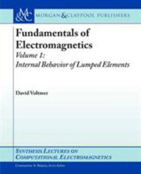 Paperback Fundamentals of Electromagnetics 1: Internal Behavior of Lumped Elements Book