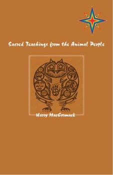 Sacred Teachings from the Animal People