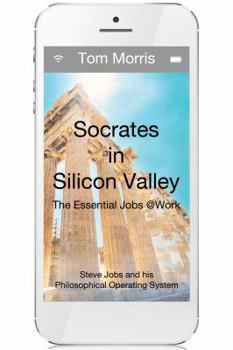 Paperback Socrates in Silicon Valley: The Essential Jobs @Work Book