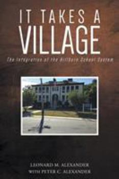 Paperback It Takes a Village: The Integration of the Hillburn School System Book