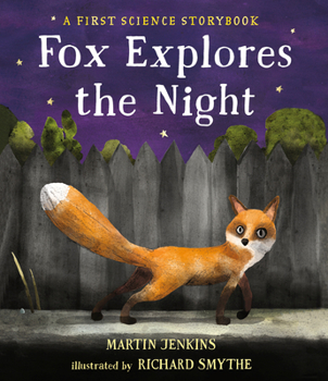 Hardcover Fox Explores the Night: A First Science Storybook Book