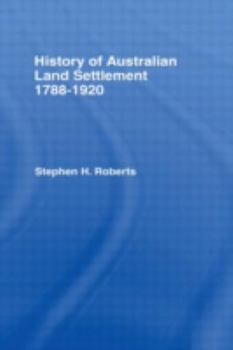 Hardcover History of Australian Land Settlement, 1788-1920 Book