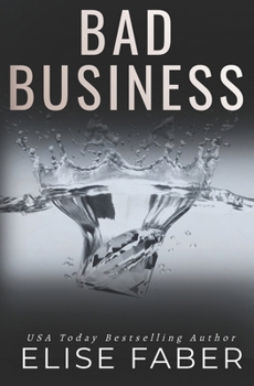 Bad Business (Billionaire's Club) - Book #17 of the Billionaire's Club