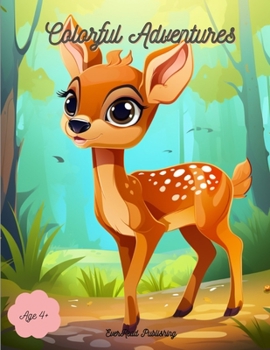 Paperback Colorful Adventures: Cute animal coloring book for kids 4+ Book
