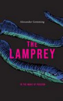 Paperback The Lamprey: In the wake of passion Book