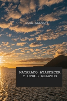 Paperback Nacarado Atardecer Y Otros Relatos [Spanish] Book