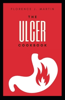 Paperback The Ulcer Cookbook: This is diet that best suit ulcer disease Book