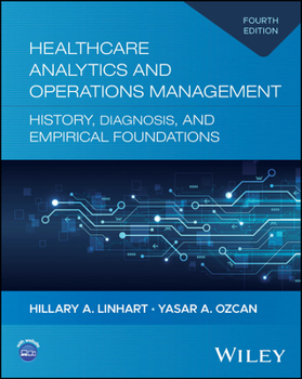 Paperback Healthcare Analytics and Operations Management: History, Diagnosis, and Empirical Foundations Book