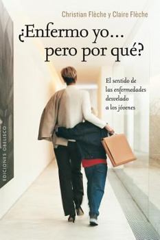 Paperback Enfermo Yo Pero Por Que? [Spanish] Book