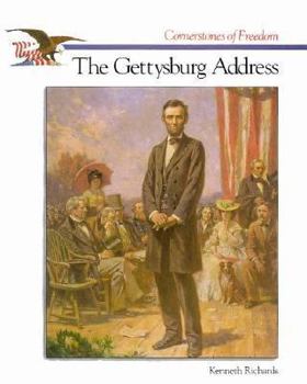 The Story of The Gettysburg Address (Cornerstones of Freedom) - Book  of the Cornerstones of Freedom