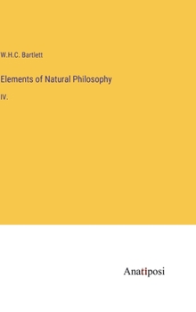 Hardcover Elements of Natural Philosophy: IV. Book