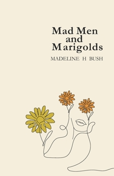 Paperback Mad Men and Marigolds Book