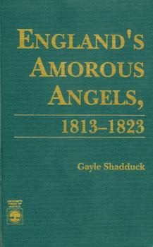 Hardcover England's Amorous Angels, 1813-1823 Book