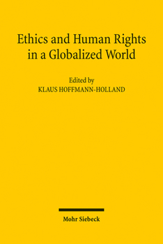 Hardcover Ethics and Human Rights in a Globalized World: An Interdisciplinary and International Approach Book