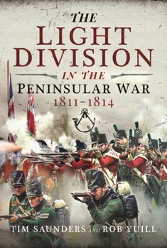 Paperback The Light Division in the Peninsular War, 1811-1814 Book