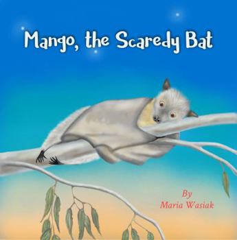 Paperback Mango, the Scaredy Bat Book
