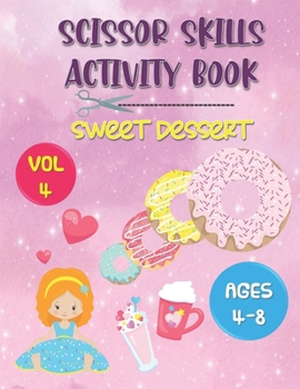 Paperback Scissor Skills Activity Book Sweet Dessert: Series (Vol 4) - All About Donut Book