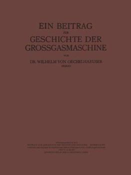 Paperback Ein Beitrag Zur Geschichte Der Grossgasmaschine [German] Book