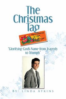 Hardcover The Christmas Tag: "Glorifying God's Name from Tragedy to Triumph" Book