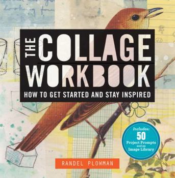 Paperback The Collage Workbook: How to Get Started and Stay Inspired Book
