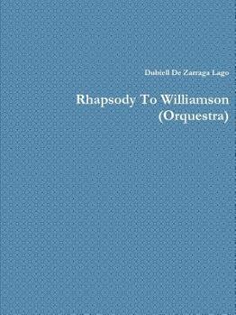 Paperback Rhapsody to Williamson (Orquestra) Book