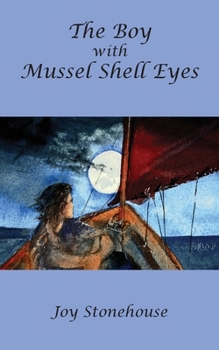 Paperback The Boy with Mussel Shell Eyes Book