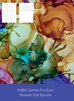 BIG Canvas for Your Medical Test Results : 8.5 X 11 Hardcover Version