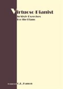 Paperback Virtuoso Pianist in 60 Exercises: Complete Book