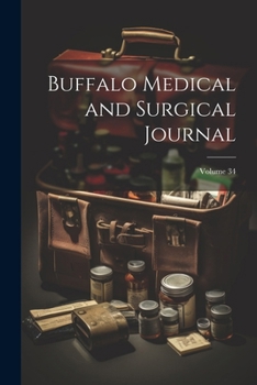 Paperback Buffalo Medical and Surgical Journal; Volume 34 Book